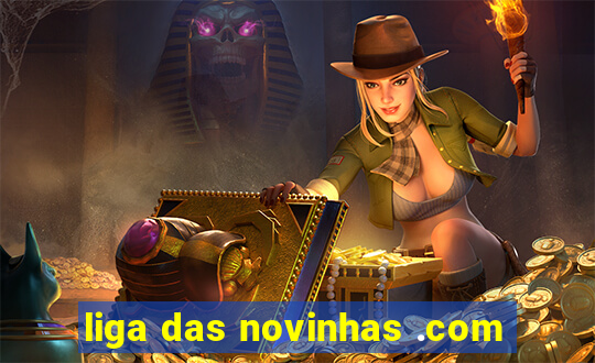 liga das novinhas .com